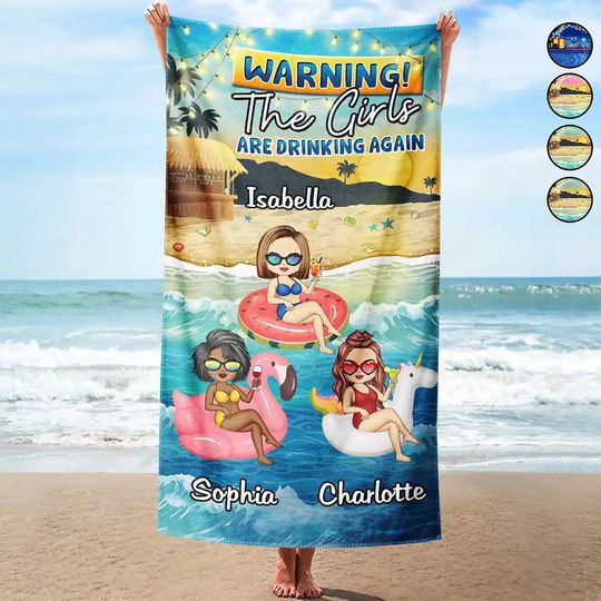 Discover The Girls Are Drinking Again - Personalized Beach Towel