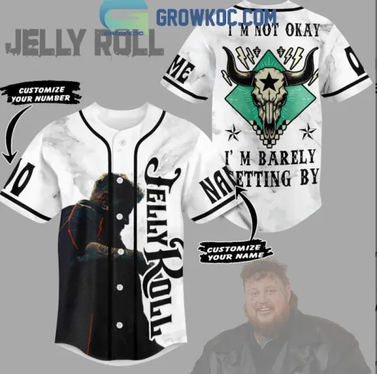 Discover Jelly Roll I Am Not Okay I Am Barely Getting By Personalized Baseball Jersey