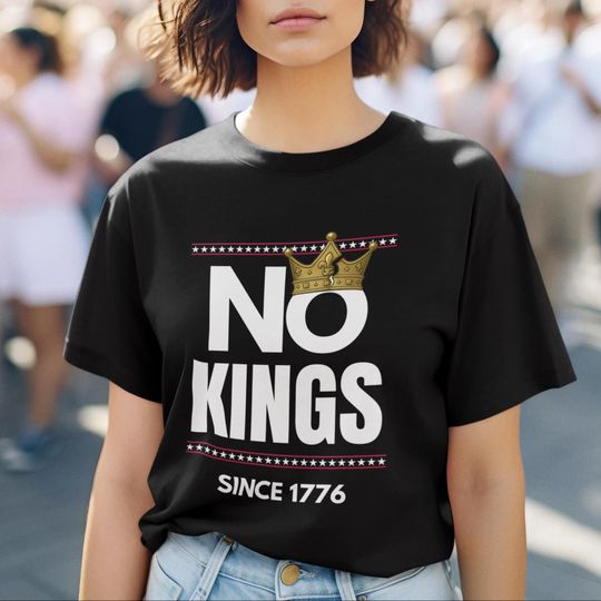 Discover No Kings Since 1776 Protest Shirt, Political Statement Unisex Shirt, Democrat Gift, Anti Maga Anti Trump Shirt, Pro Democracy Shirt Tee