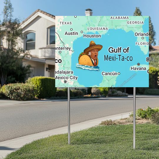 Discover Gulf of Mexi-TA-CO Yard Sign, Trump Always Chickens Out Protest Sign, Anti-Trump , Political Statement Sign, Resistance Gift, TACO Yard Sign