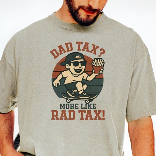 Discover Dad tax rad tax t-shirt, funny dad shirt, skateboard shirt, foodie shirt, cool dad tee, gift for dad,  t-shirt