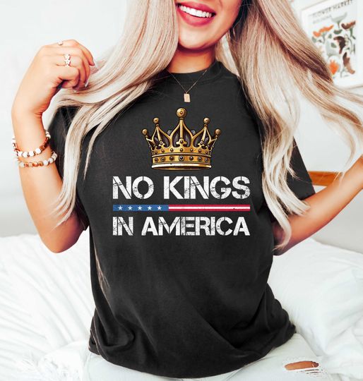 Discover No Kings in America Shirt, Anti-Trump t-SHIRT