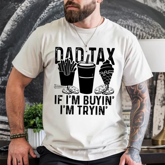 Discover Funny Dad Tax, Funny Dad, Father's Day, Dad Png Gift for Husband Shirt