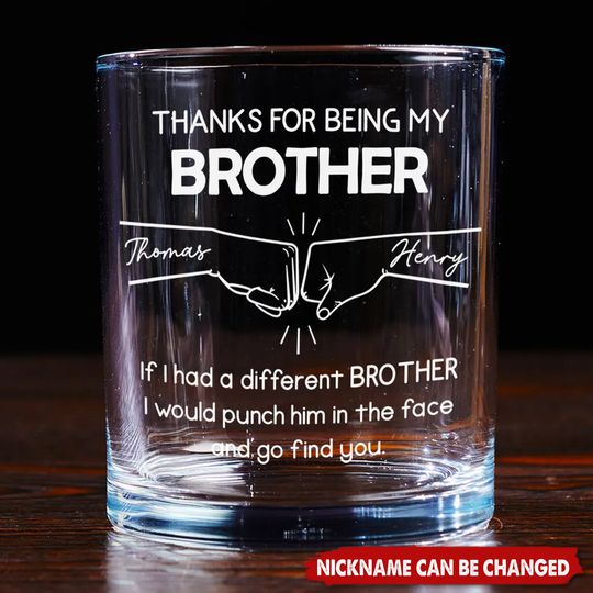 Discover Thanks For Being My Brother - Personalized Custom Whiskey Glass - Gift For Family