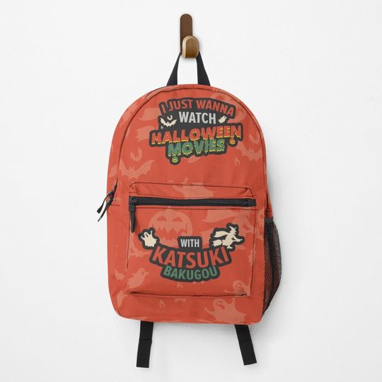 Discover I Just Wanna Watch Halloween Movies With KatsukiBakugou Backpack
