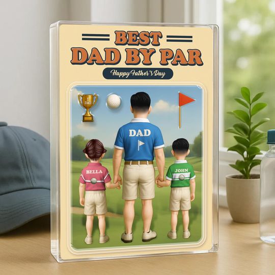 Discover Best Dad By Par Dad Grandpa Man & Kids Personalized Acrylic Block Plaque