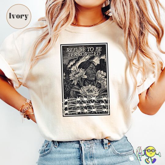 Discover Refuse to be Terrorized shirt, Chinga La Migra Shirt, Abolish Ice Shirt