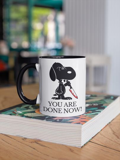 Discover Funny Coffee Mug, You Are Done Now, Dog Coffee Mug 11oz, Funny, Holiday Present