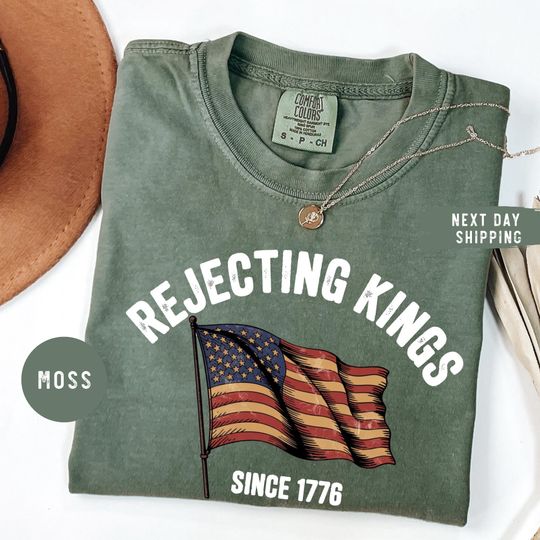 Discover Rejecting Kings Since 1776 Protest Shirt, Pro Democracy Shirt, Anti Authoritarianism Shirt, Anti MAGA Tee, Anti Trump Shirt