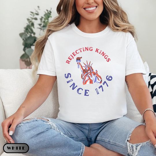 Discover Rejecting Kings Since 1776 Shirt, Anti Trump Political Tee, Pro Democracy T-Shirt, Resist Authoritarianism, Patriotic Protest, Freedom Gift
