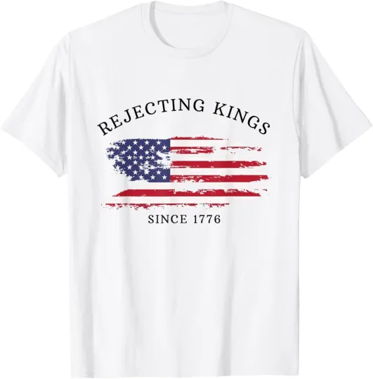 Discover Retro Rejecting Kings Since 1776 Protest Pro Democracy Unisex T-Shirt