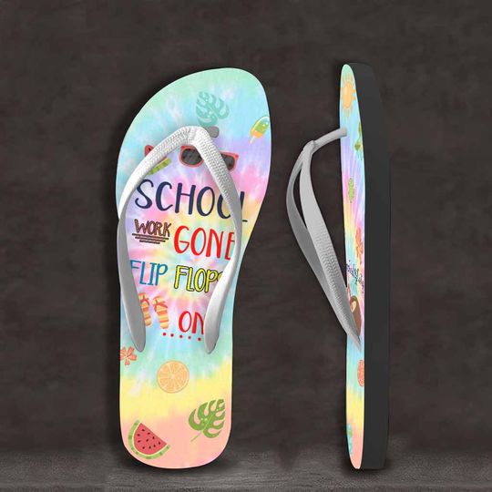 Discover School Work Gone Flip Flops On - Personalized Teacher Flip Flops