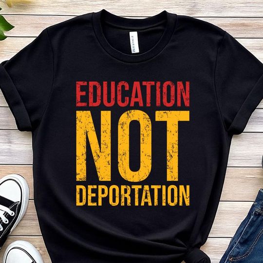 Discover ICE out Education Not Deportation abolish ICE T-Shirt, Immigrant Rights Tee