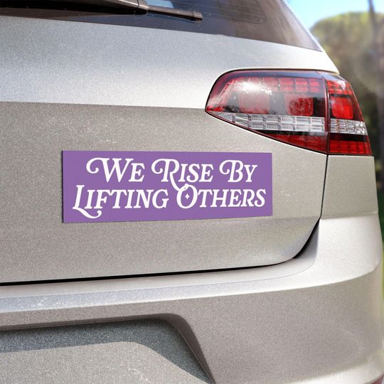 Discover We Rise By Lifting Others Car Magnet, Kindness Car Magnet