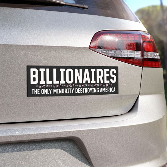 Discover The Only Minority Destroying America Are The Billionaires Car Magnet