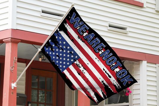 Discover We Are Not Ok Flag, Resist Fascism Flag