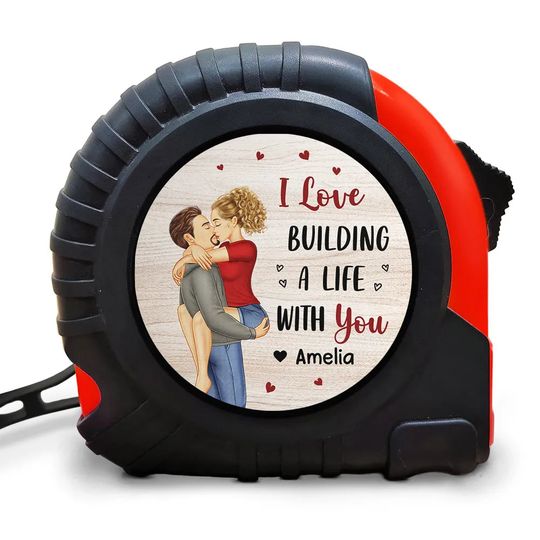 Discover I Love Building A Life With You Kissing Couple - Personalized Tape Measure