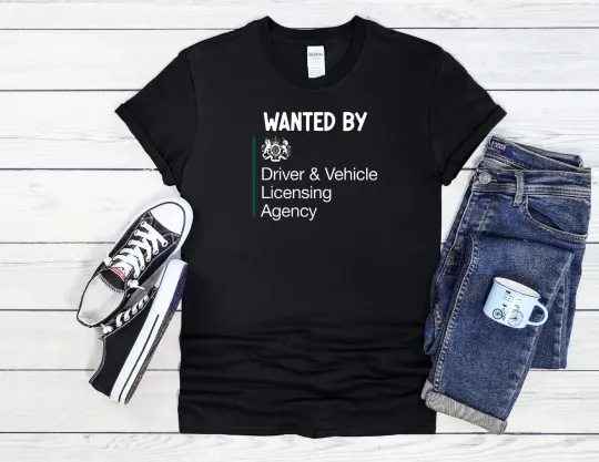 Discover Wanted by DVLA Driver Vehicle Cool Men Women Unisex T Shirt