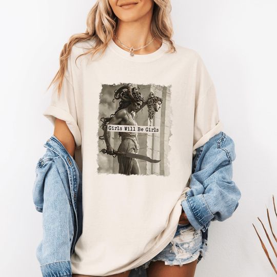 Discover Girls Will Be Girls Shirt, Medusa Feminist Shirt, Rebellious Girl Shirt