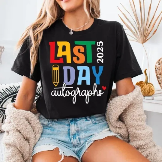 Discover Last Day Autographs Shirt 2025 Teacher Day Gift for Graduation