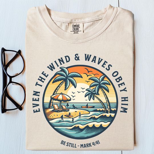 Discover Even The Wind and Waves Obeyy Him Tee, Christian Bible Verse Shirt