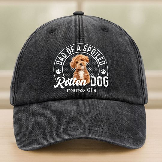 Discover Dad Of A Spoiled Rotten Dog Custom Dog Photo Washed Denim Baseball Cap