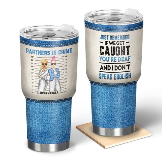 Discover Bestie Jeans Partners In Crime If We Get Caught - Personalized Custom 30 Oz Tumbler