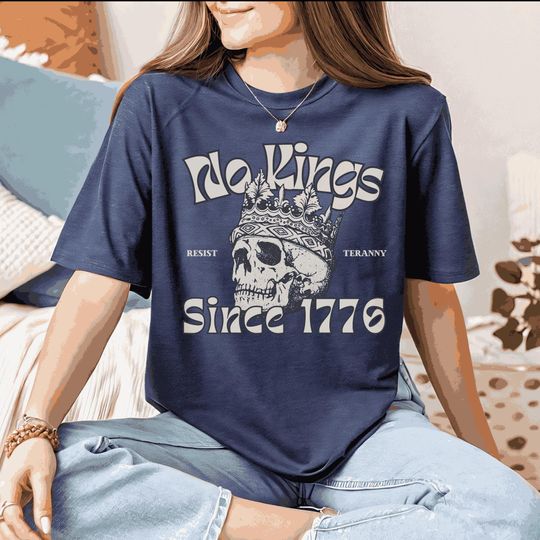 Discover No Kings Since 1776 Shirt, Resist Tee, No Kings In America Shirt