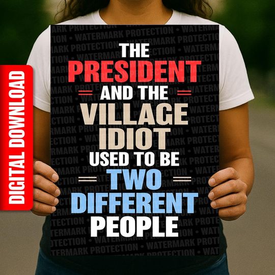 Discover Village Idiot Protest Sign | Anti-Trump Printable