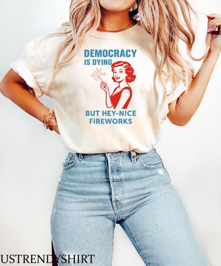 Discover Democracy Is Dying tshirt, Political Satire Shirt