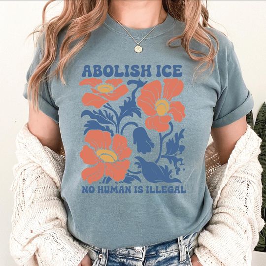 Discover Floral Abolish ICE Human is Illegal Shirt, Political Resistance Shirt, Anti-Trump Shirt