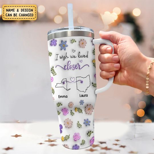 Discover I Wish We Lived Closer - Personalized Custom 3D Inflated Effect Printed 40 Oz Tumbler