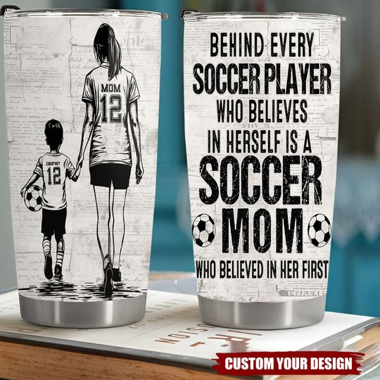 Discover Behind Every Soccer Player Tumbler – Personalized Stainless Steel Gift for Soccer Mom from Son