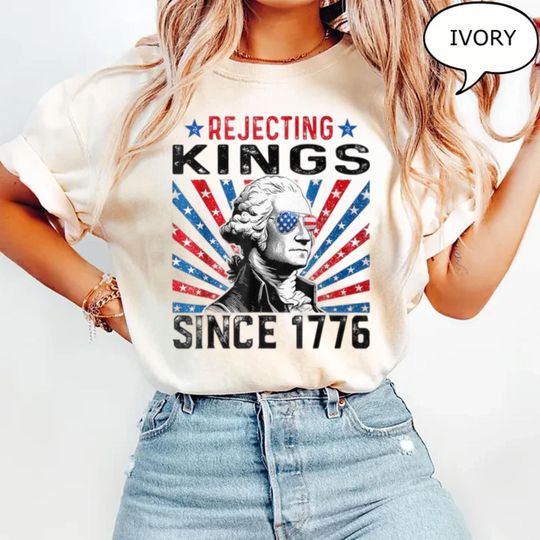 Discover Rejecting Kings Since 1776 Protest Shirt, Pro Democracy Shirt