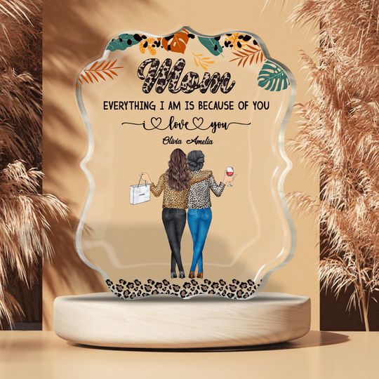Discover Mom Because Of You - Personalized Mother's Day Mother Custom Shaped Acrylic Plaque