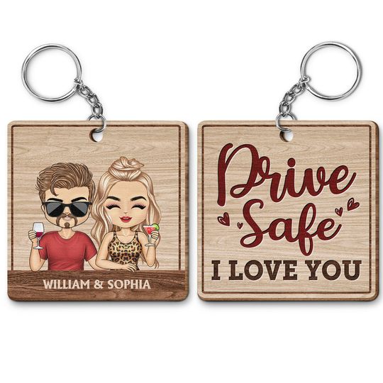 Discover Drive Safe I Love You - Anniversary, Birthday Gifts  - Personalized Wooden Keychain