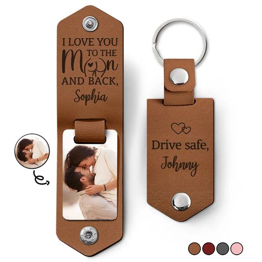 Discover Custom Photo Drive Safe I Love You To The Moon And Back - Leather Photo Keychain