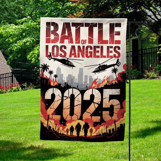 Discover Battle Of Los Angeles 2025 Protest Garden Flag