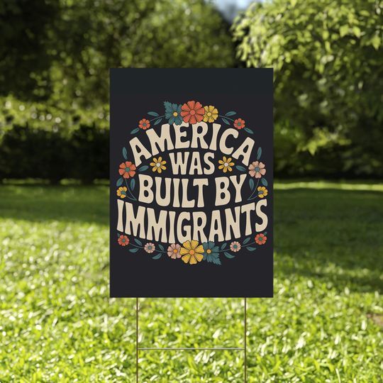 Discover America Was Built By Immigrants Yard Sign