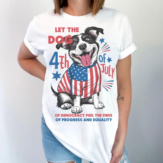 Discover Let The Dogs of Democracy Tee, Fourth of July Protest Shirt, Political Retro T-Shirt