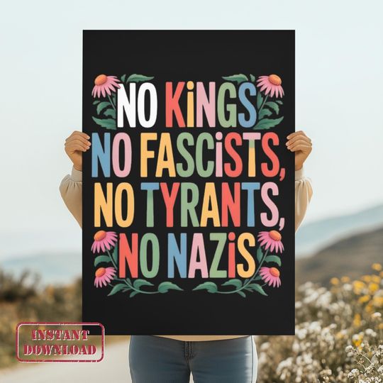 Discover No Kings No Fascists No Tyrants No Nazis , Anti-Trump Poster Sign, Political Activist  Anti MAGA Sign, Since 1776
