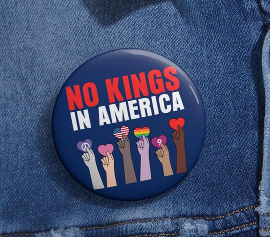Discover No Kings In America No Kings Day Anti Trump Pin Buttons