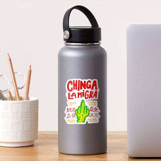 Discover Abolish Ice T-ShirtChinga La Migra Sticker
