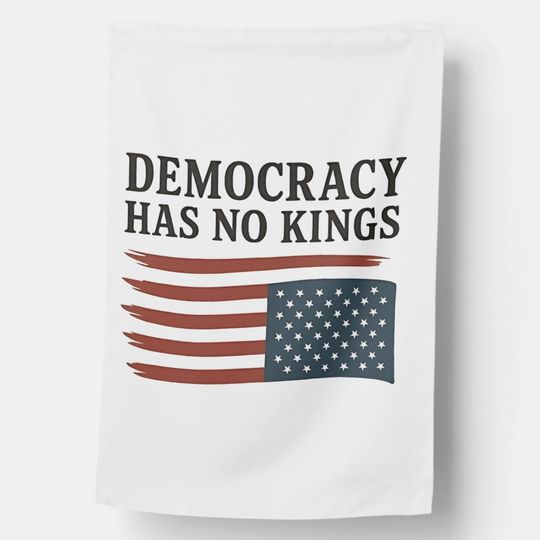 Discover Democracy Has No King Anti Trump USA House Flag