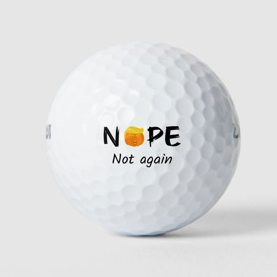 Discover Anti-Trump - Nope, Not Again Halloween Edition II Golf Balls
