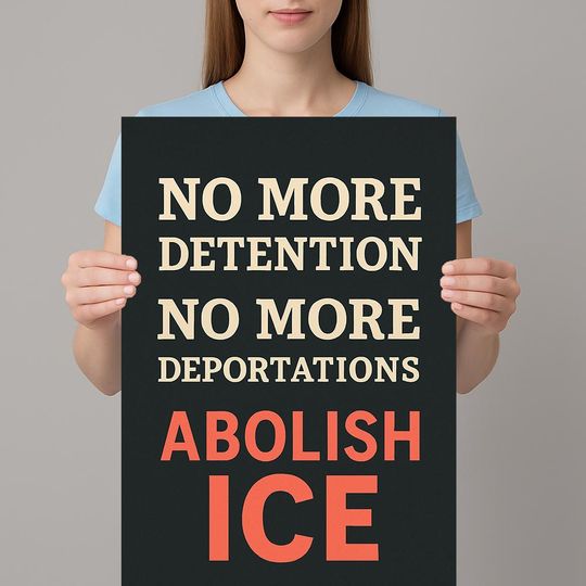 Discover Abolish ICE Immigration Human Rights Protest Sign