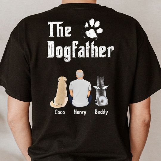 Discover The Dog Father, Personalized Back Print Shirt, Custom Gifts For Dog Dad