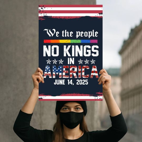 Discover We Have No Kings In America  Sign, Anti-Trump Protest Sign, Since 1776 Statement, Sign For Patriotic, Democracy