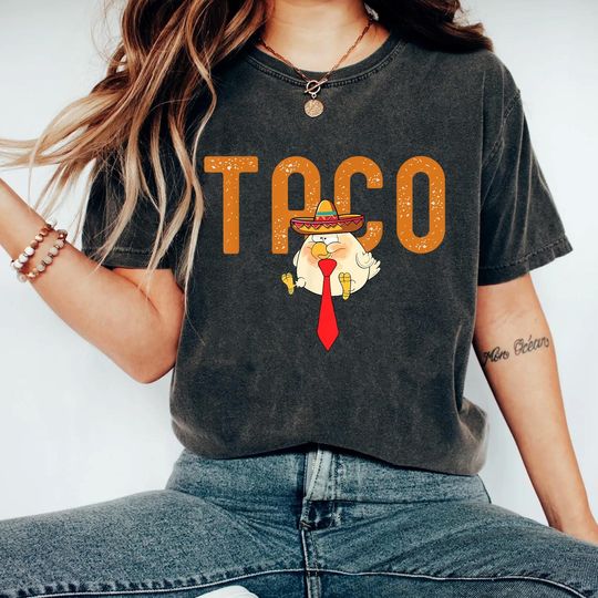 Discover Anti Trump TACO Shirt, Trump Always Chickens Out Tariff Tee