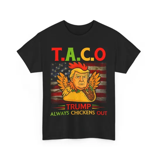 Discover Funny Trump Taco Trump Always Chickens Out T-Shirt